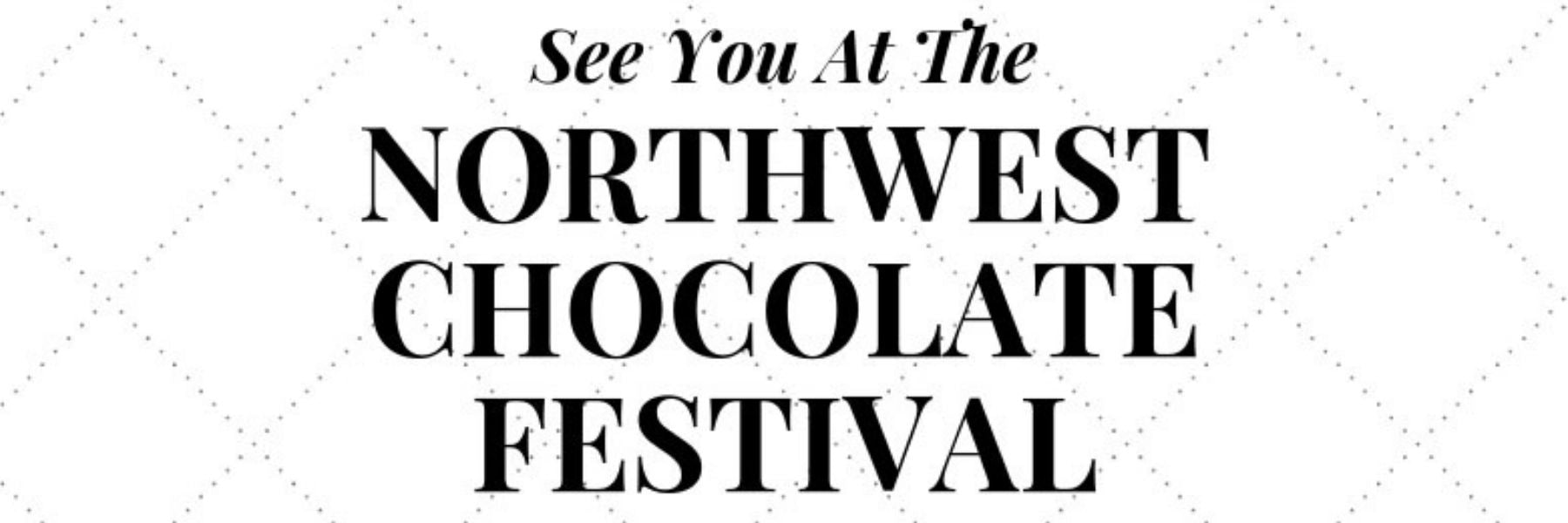 See You At The Northwest Chocolate Festival Graphic